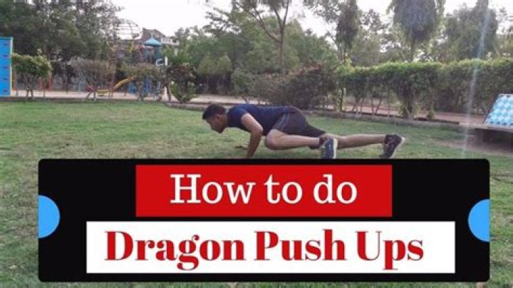 What is a dragon push up?
