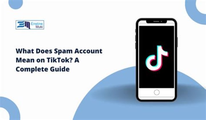 What is a spam account on TikTok?