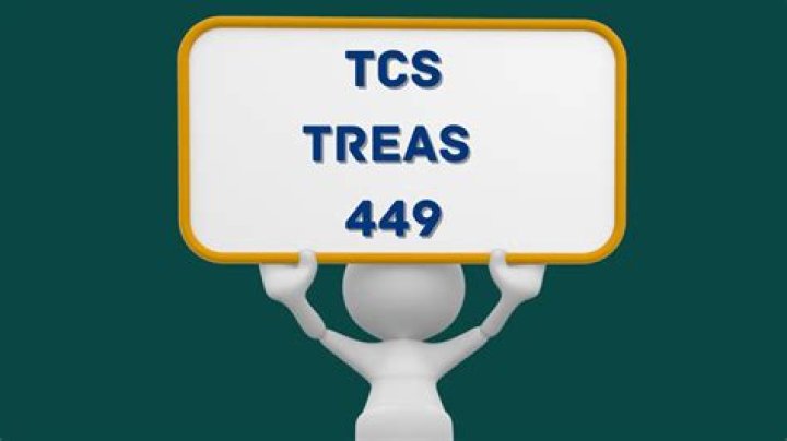 What is a TCS Treas 449?