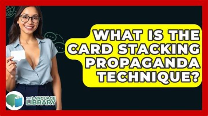What is card stacking propaganda technique?