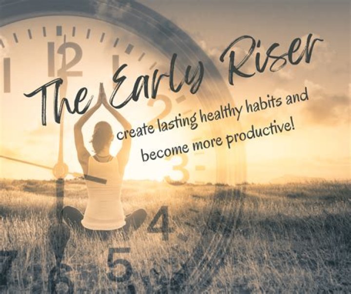 What is considered an early riser?