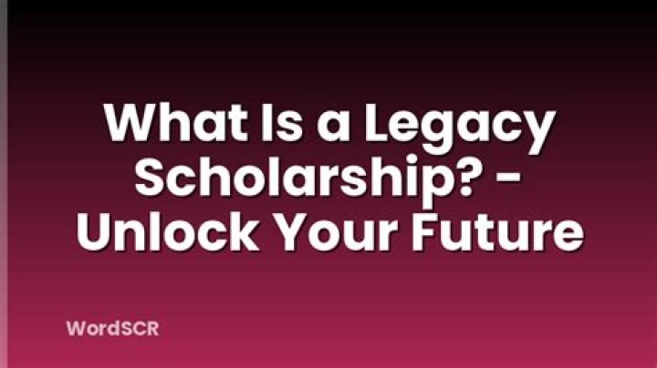 What Is Legacy Scholarship?