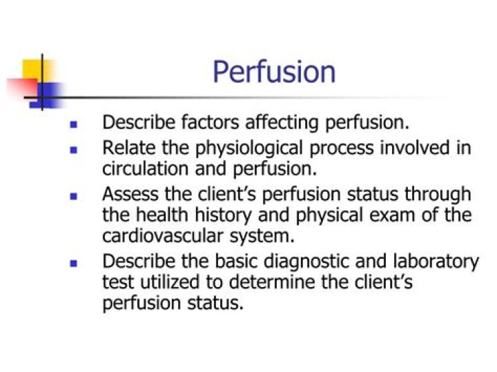 What is perfusion assessment?