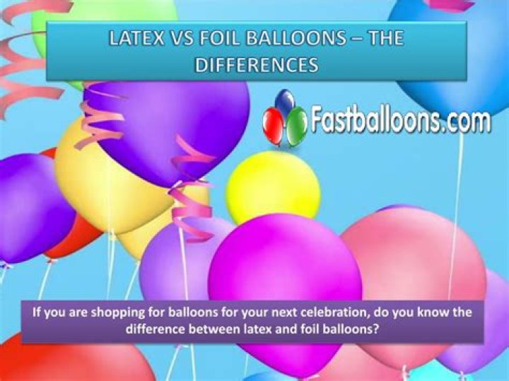 What is the difference between latex and foil balloons?