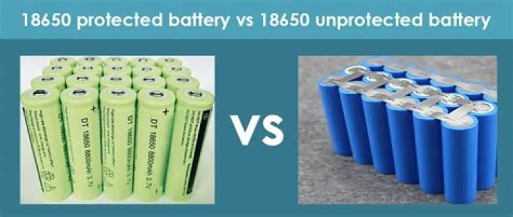 What is the difference between protected and unprotected 18650 batteries?