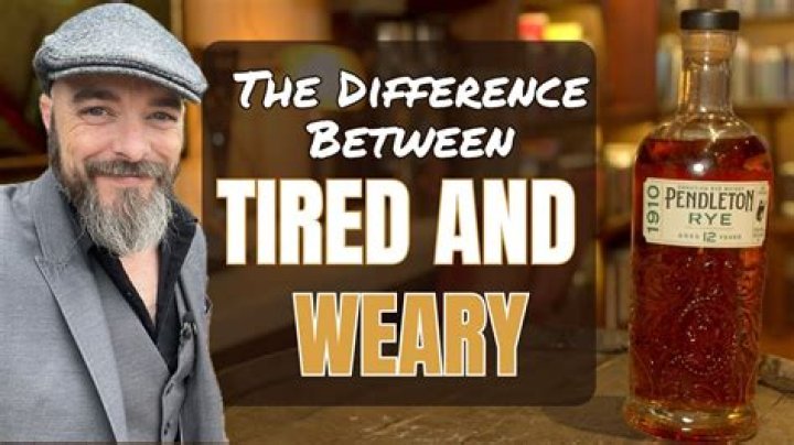 What is the difference between tired and weary?