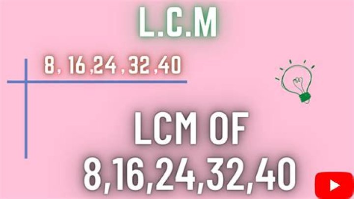 What is the LCM of 8 and 64?