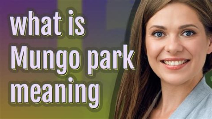 What is the meaning of Mungo Park?