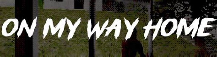 What is the meaning of on my way home?