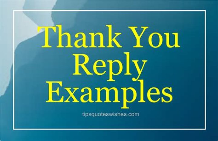 What is the reply to I am glad?