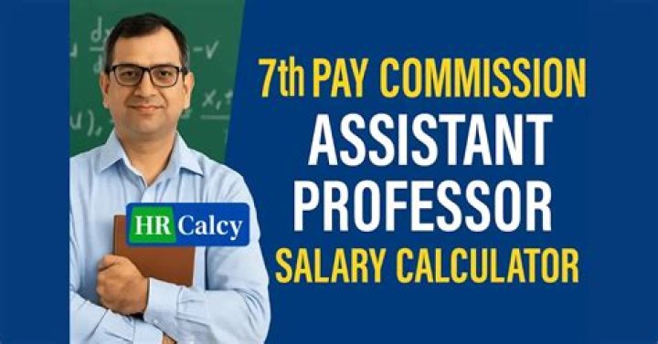 What is the salary of assistant professor after 7th Pay Commission?