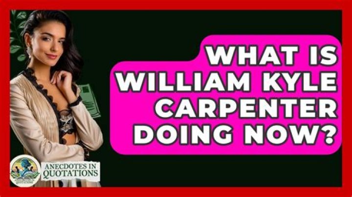 What is William Kyle Carpenter doing now?