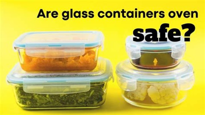What kind of container is oven safe?