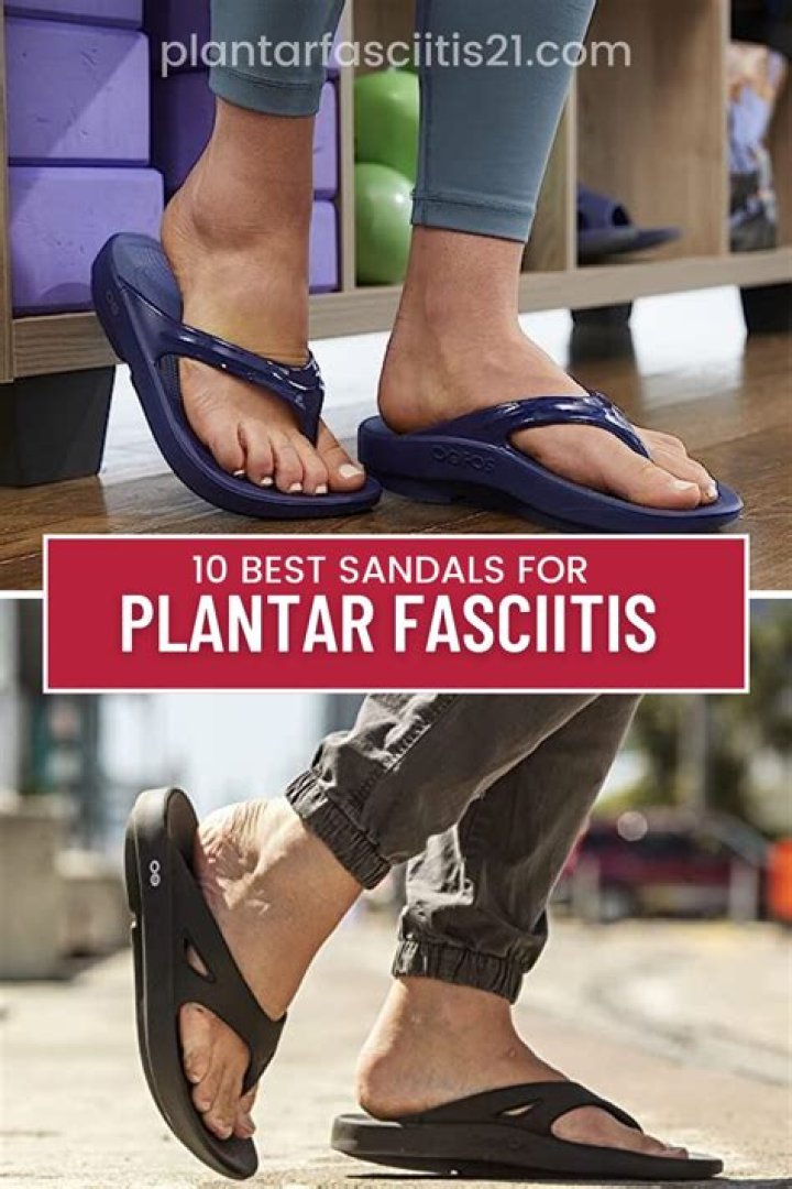 What kind of sandals are good for plantar fasciitis?