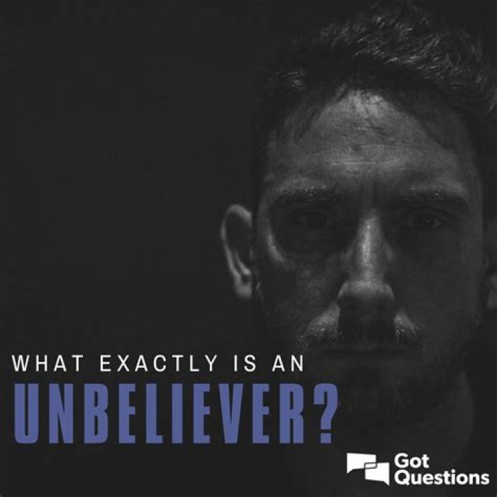 What makes someone an unbeliever?