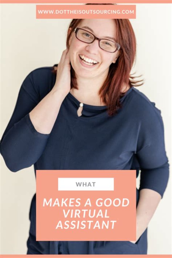 What makes you a good virtual assistant?