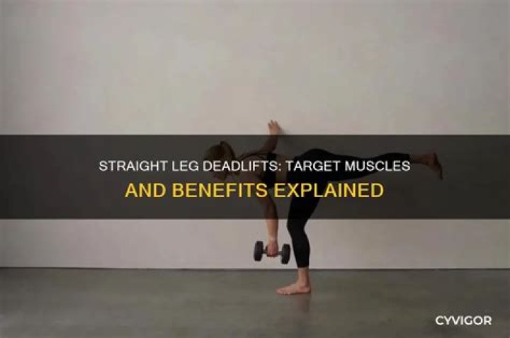 What muscles do straight leg deadlifts work?