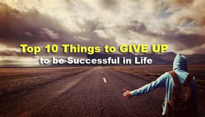 What should I give up to be successful?