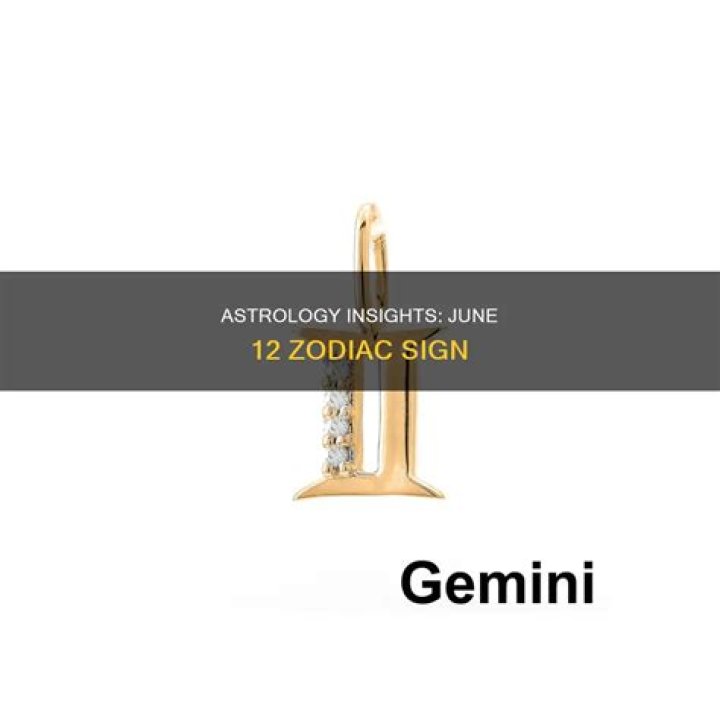 What sign is June 12th?