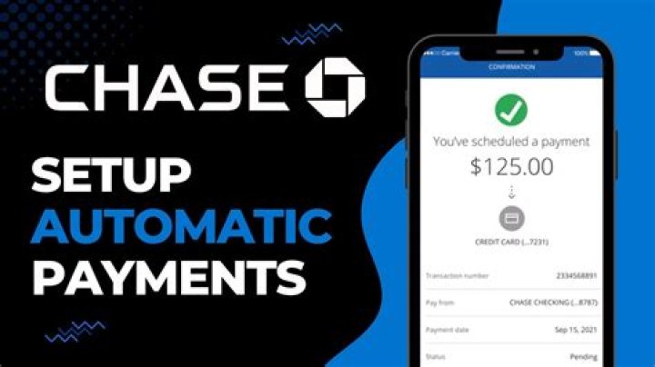 What time does Chase make automatic payments?