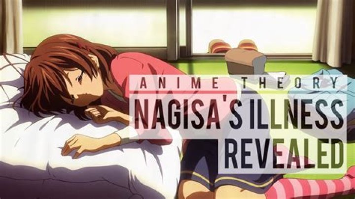 What was Nagisa's illness?