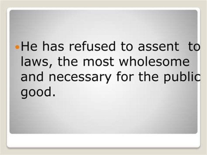 What was the king refused to follow that were necessary for the public good?