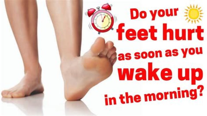 When I wake up in the morning my feet and legs hurt?
