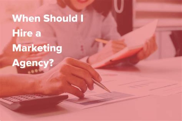 When should I hire a marketing agency?