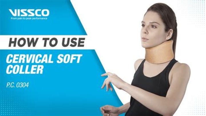 When should you wear a cervical collar?