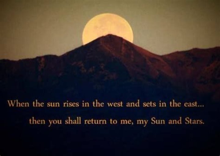 When the sun rises in the west and sets in the east?