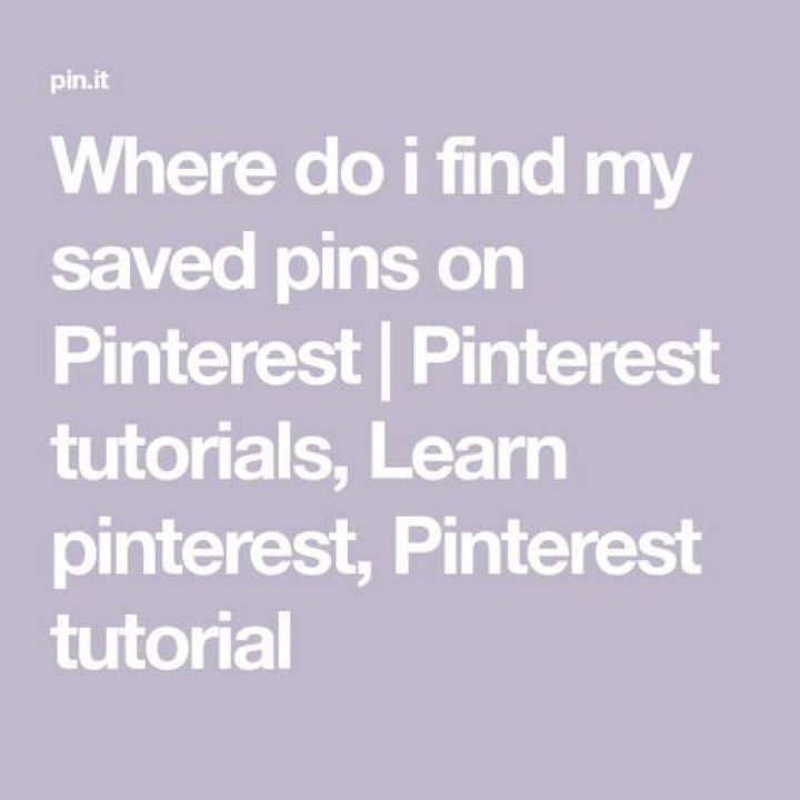 Where do I find my saved pins on Pinterest?