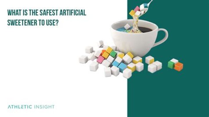 Which is the safest sweetener to use?
