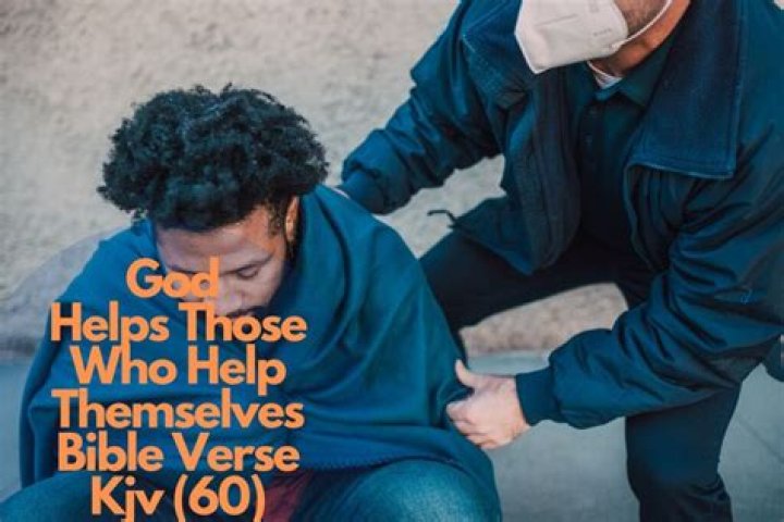 Which verse in the Bible says that God helps those who help themselves?