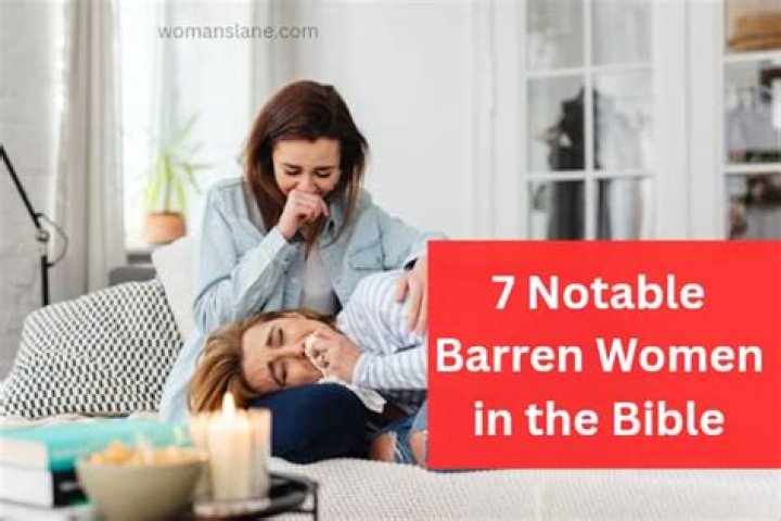 Who was the first barren woman in the Bible?