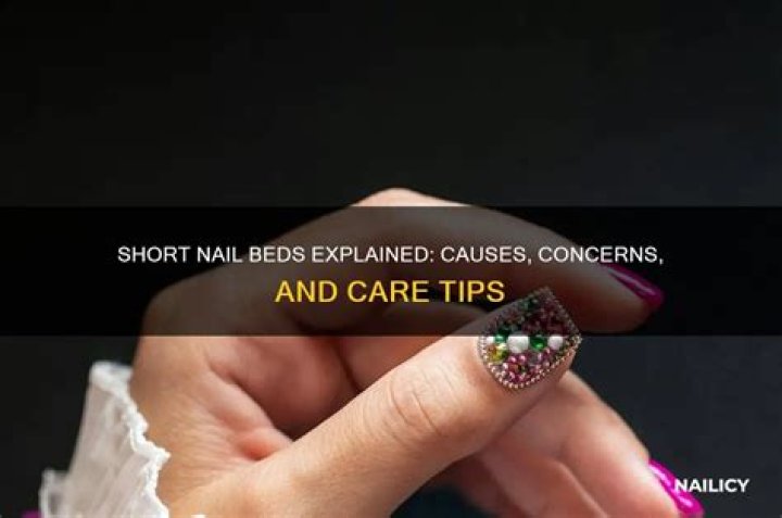 Why are my nail beds so short?