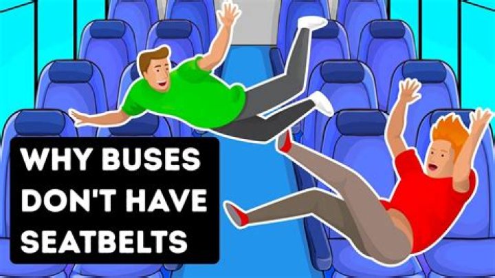 Why do buses not have seat belts UK?