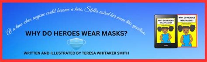 Why do heroes wear masks?