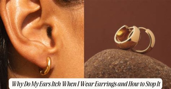 Why do my ears itch when I wear earrings?