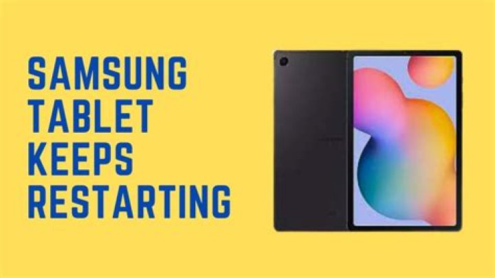 Why does my tablet keep on restarting?