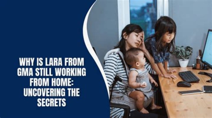 Why is Lara still working from home?