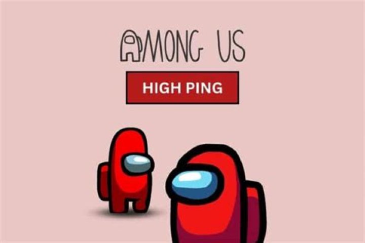 Why is my among us ping so high?