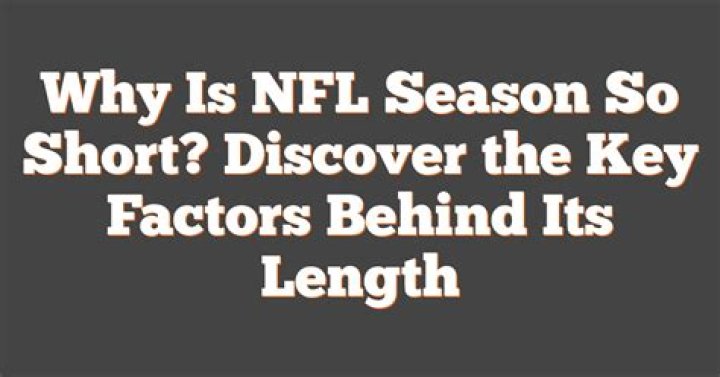 Why is NFL season so short?