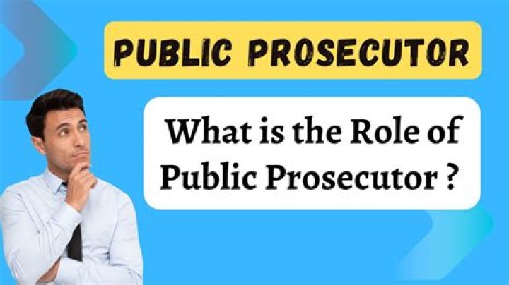 Why is the prosecutor called a public prosecutor?