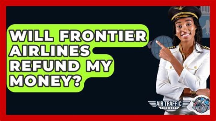 Will Frontier refund my money?